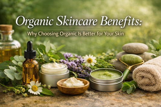 Why Choosing Organic is better for your Skin?
